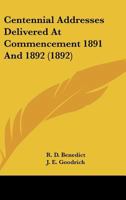 Centennial Addresses Delivered At Commencement 1891 And 1892 1120172942 Book Cover