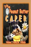 The Peanut Butter Caper 1257933329 Book Cover