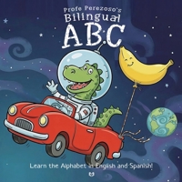 Profe Perezoso's Bilingual ABC: Learn the Alphabet in English and Spanish - Ages 5 and up - [Large Print] 1764466918 Book Cover