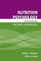 Nutrition Psychology: Improving Dietary Adherence: Improving Dietary Adherence 0763780405 Book Cover