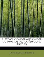 Het Volksonderwijs Onder de Javanen: Prijsantwoord Uitgeg 0469970936 Book Cover