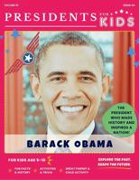 Presidents for Kids - The Barack Obama Activity Book | Children's U.S. History Book with Fun Facts, Activities & Stories | Ages 5-10 1968580425 Book Cover