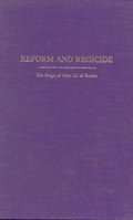 Reform and Regicide: The Reign of Peter III of Russia 0253333229 Book Cover