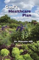 God's Healthcare Plan 0982318022 Book Cover