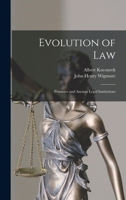 Evolution Of Law: Primitive And Ancient Legal Institutions 1017383154 Book Cover