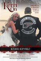 Kerri on: Lonely Child, Abandoned Teenager, to an Abused Woman 1460217640 Book Cover