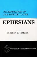An Exposition of the Epistle to the Ephesians 1888514388 Book Cover