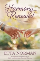 Harmony Renewed: A Christian Romance Novel of Faith, Forgiveness, and Second Chances B0F31M3KF6 Book Cover