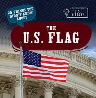 20 Things You Didn't Know about the U.S. Flag 1642826650 Book Cover