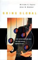 Going Global: Four Entrepreneurs Map the New World Marketplace 0670863084 Book Cover