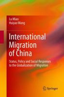 International Migration of China: Status, Policy and Social Responses to the Globalization of Migration 9811355622 Book Cover