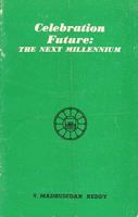 Celebration Future: The Next Millennium 0941524973 Book Cover