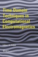 Time Domain Techniques in Computational Electromagnetics 1853129585 Book Cover