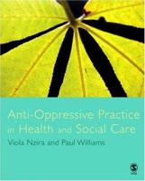 Anti-Oppressive Practice in Health and Social Care 1412922682 Book Cover