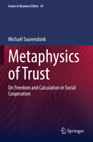 Metaphysics of Trust: On Freedom and Calculation in Social Cooperation 3030957284 Book Cover