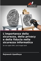 L'importanza della sicurezza, della privacy e della fiducia nella sicurezza informatica (Italian Edition) 620823915X Book Cover