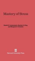 Mastery of Stress 0674332903 Book Cover