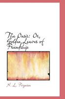 The Oasis: Or, Golden Leaves of Friendship 046963944X Book Cover