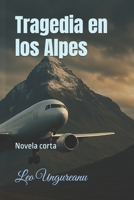 Tragedia en los Alpes: Novela corta (Spanish Edition) B0F7XT4G6Y Book Cover