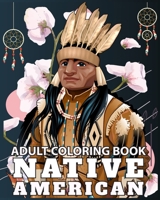 Native American Adult Coloring Book: Design Cultures and Styles of American Indians portrait with Relaxation Pattern B0CDFHDV5D Book Cover