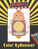 Robot color by number: An kids Coloring Book with Fun, Easy, and Relaxing Coloring Pages B08TDNTXVD Book Cover