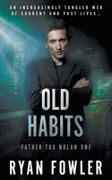 Old Habits: A Tag Nolan Mystery 168549174X Book Cover