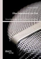 (Uber-)Lebenskunst Live Club: Herausforderungen Kleiner Live-Musik Spielstatten 3959352549 Book Cover