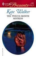 The Twelve-Month Mistress (Harlequin Presents) 0373124929 Book Cover