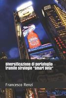 Diversificazione di portafoglio tramite strategie "Smart Beta" (Gestione del portafoglio finanziario) 1728721660 Book Cover