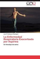 La Enfermedad Respiratoria Exacerbada Por Aspirina 365903388X Book Cover