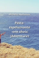 Pasta espeluznante -one shots (Adventure) 9710227521 Book Cover
