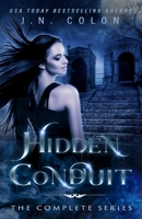Hidden Conduit: The Complete Series 1708737138 Book Cover