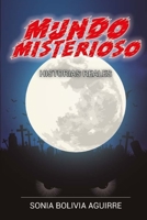 MUNDO MISTERIOSO: HISTORIAS REALES B0BBXZ37JW Book Cover