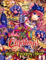 Christmas Adult Coloring Book: A Coloring Book for Adults Stress Relieving Coloring Pages, Coloring Book for Relaxation and Stress management Festive Ornaments Christmas designs, Christmas trees, Stre 1708029087 Book Cover