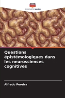 Questions épistémologiques dans les neurosciences cognitives (French Edition) 6207944275 Book Cover