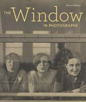 The Window in Photographs 1606061445 Book Cover