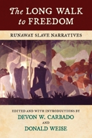 The Long Walk to Freedom: Runaway Slave Narratives 0807069124 Book Cover