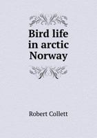 Bird Life in Arctic Norway 1165886952 Book Cover