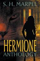 Hermione Anthology 1393602916 Book Cover