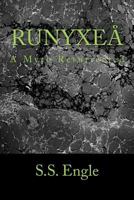 Runyxe�: A Myth Resurrected 1500244953 Book Cover