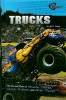 Trucks: The Ins and Outs of Monster Trucks, Semis, Pickups, and Other Trucks 1429634324 Book Cover
