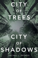 City of Trees City of Shadows 1665732334 Book Cover