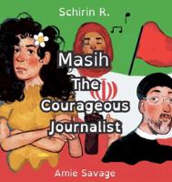 Masih, the Courageous Journalist 0229829104 Book Cover
