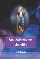 My Mistaken Identity 173473714X Book Cover