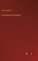 Geschichte der Westgothen 1020359862 Book Cover