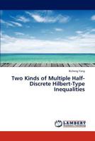 Two Kinds of Multiple Half-Discrete Hilbert-Type Inequalities 384432268X Book Cover