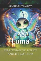 The Enchanted Forest and the Lost Star: Luma B0F4N6LWGH Book Cover