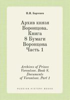 Archives of Prince Vorontsov. Book 8. Documents of Vorontsov. Part 1 5519419124 Book Cover