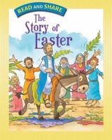 The Story of Easter: Read and Share 1400308550 Book Cover