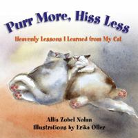 Purr More, Hiss Less: Heavenly Lessons I Learned from My Cat 0757306381 Book Cover